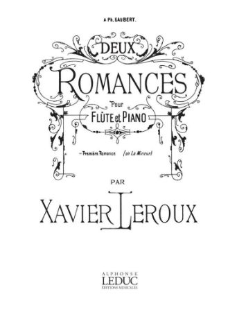 LEROUX:DEUX ROMANCES POUR FLUTE ET PIANO