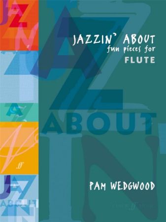 WEDGWOOD:JAZZIN' ABOUT FUN PIECES FOR FLUTE