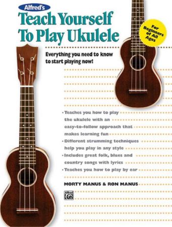 ALFRED'S TEACH YOURSELF TO PLAY UKULELE FOR BEGINNERS OF ALL AGES