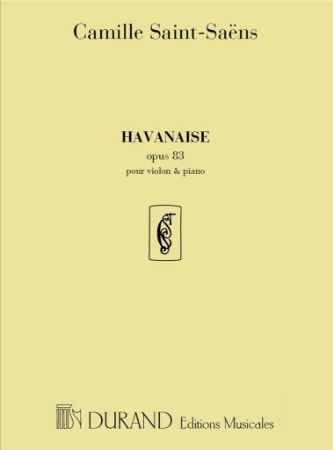 SAINT-SAENS:HAVANAISE OP.83 POUR VIOLON ET PIANO