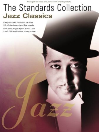 THE STANDARDS COLLECTION JAZZ CLASSICS VOICE AND PIANO WITH CHORD
