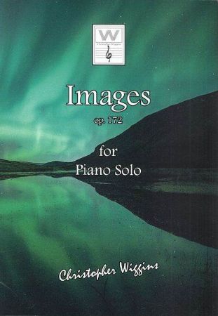 WIGGINS:IMAGES OP.172 FOR PIANO SOLO