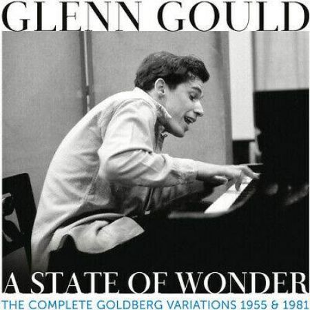 GLENN GOULD A STATE OF WONDER/THE COMPLETE GOLDBERG VARIATIONS 1955 & 1981 2CD