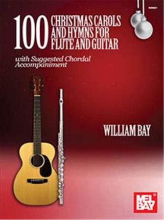 100 CHRISTMAS CAROLS AND HYMNS FOR FLUTE AND GUITAR