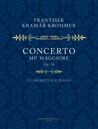 KRAMAR-KROMMER F.:CONCERTO IN E OP.36 CLARINET AND PIANO