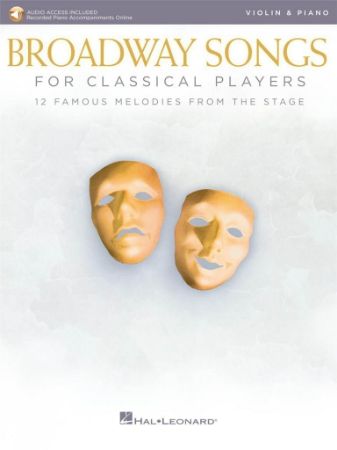 BROADWAY SONGS FOR CLASSICAL PLAYERS VIOLIN & PIANO + AUDIO ACCESS
