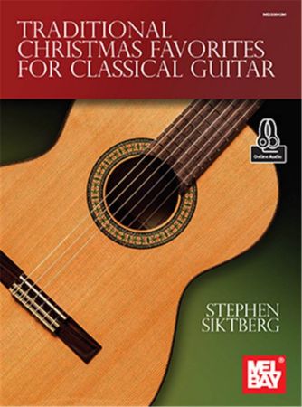TRADITIONAL CHRISTMAS FAVORITES FOR CLASSICAL GUITAR +AUDIO ACCESS