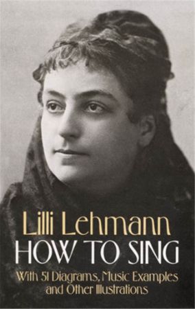LEHMANN:HOW TO SING