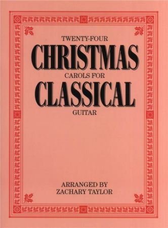 24 CHRISTMAS CAROLS FOR CLASSICAL GUITAR