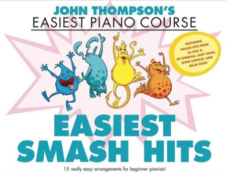 THOMPSON EASIEST PIANO COURSE EASIEST SMASH HITS