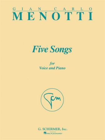 MENOTTI:FIVE SONGS FOR VOICE AND PIANO
