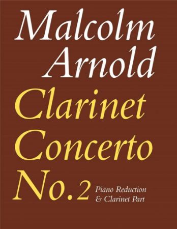MALCOLM ARNOLD:CONCERTO NO.2 CLARINET+PIANO