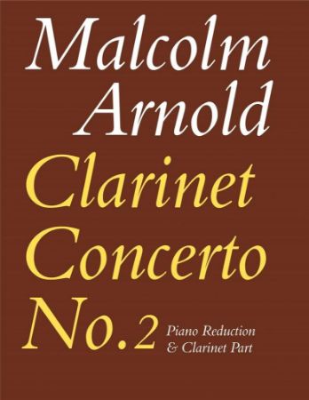MALCOLM ARNOLD:CONCERTO NO.2 CLARINET+PIANO