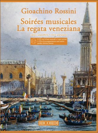 ROSSINI:SOIREES MUSICALES-LA REGATA VENEZIANA +2CD
