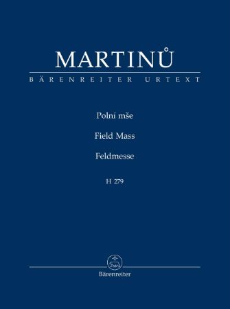 MARTINU:FELDMESSE/FIELD MASS H 279 STUDY SCORE