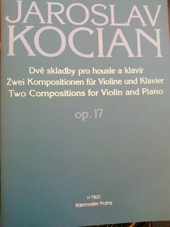 KOCIAN:TWO COMPOSITIONS FOR VIOLIN  AND PIANO OP.17