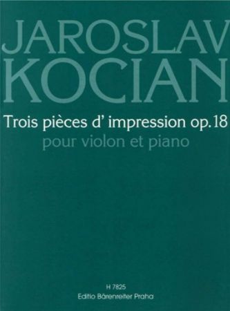 KOCIAN:TROIS PIECES D'IMPRESSION OP.18 VIOLIN AND PIANO