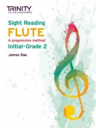 RAE:TRINITY COLLEGE SIGHT READING FLUTE A PROGRESSIVE METHOD INITIAL GRADE 2