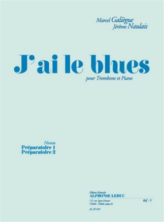 GALIEGUE/NAULAIS:J'AI LE BLUES POUR TROMBONE AT PIANO