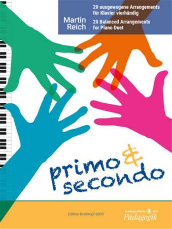 REICH:PRIMO & SECONDO 20 BALANCED ARRANGEMENTS FOR PIANO DUET