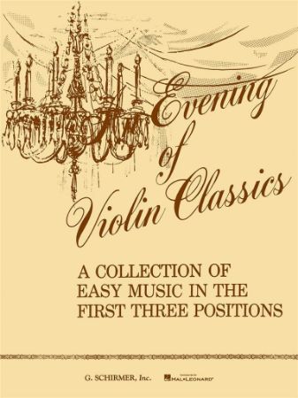AN EVENING OF VIOLIN CLASSICS FIRST THREE POSITIONS