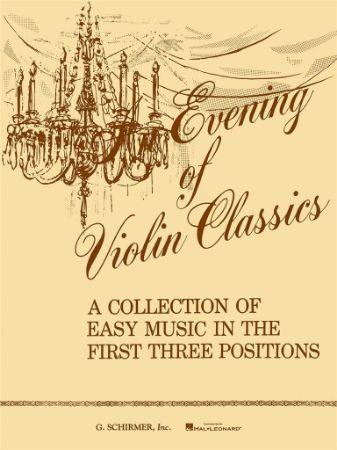 AN EVENING OF VIOLIN CLASSICS FIRST THREE POSITIONS