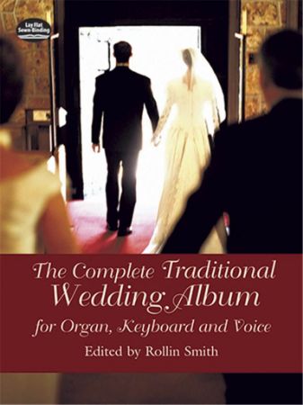 THE COMPLETE TRADITIONAL WEDDING ALBUM FOR ORGAN,KEYBOARD AND VOICE