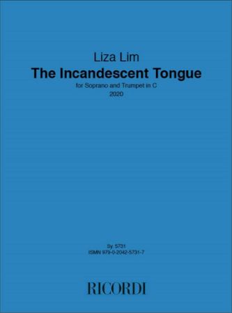 LIZA LIM:THE INCANDESCENT TONGUE SOPRANO VOICE AND TRUMPET