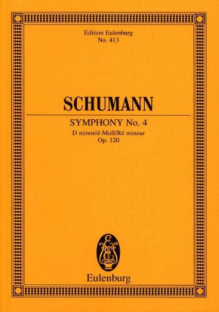 SCHUMANN:SYMPHONY NO.4 OP.120 D-MOLL STUDY SCORE