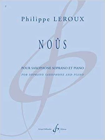 LEROUX:NOUS FOR SOPRANO SAXOPHONE AND PIANO