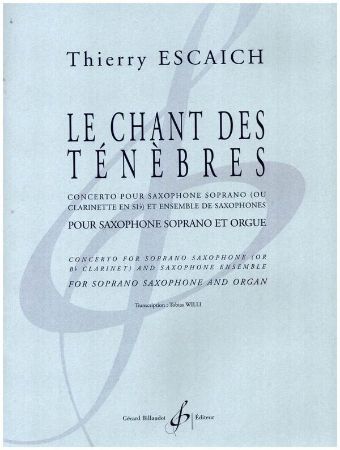 ESCAICH:LE CHANT DES TENEBRES FOR SOPRANO SAXOPHONE AND PIANO