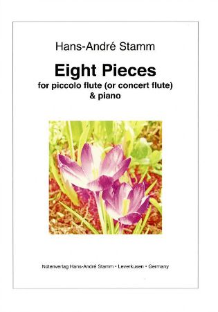 STAMM:ACHT STUCKE /EIGHT PIECES FOR FLUTE ( PICCOLO) & PIANO