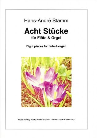 STAMM:ACHT /EIGHT PIECES FOR FLUTE AND ORGAN