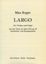 REGER:ARGO AUS DER SUITE IM ALTEN STIL OP.93 VIOLINE UND ORGEL