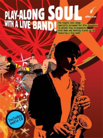 PLAY-ALONG SOUL WITH A LIVE BAND! +CD ALTO SAX