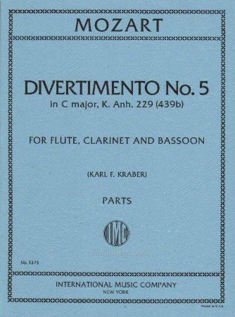 MOZART:DIVERTIMENTO NO.5 C MAJOR A.ANH.229 FOR FLUTE,CLARINET AND BASSOON