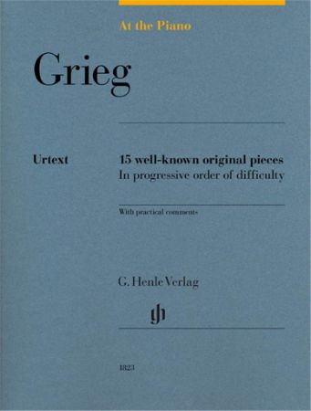 GRIEG AT THE PIANO 15 WELL-KNOWN ORIGINAL PIECES
