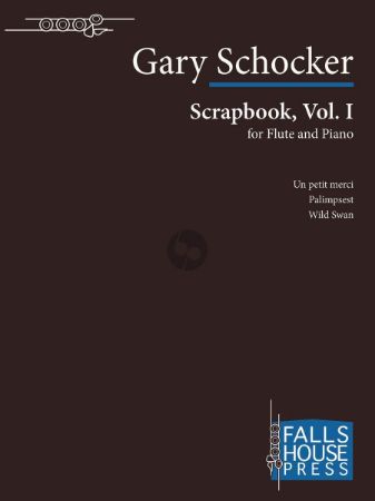 SCHOCKER:SCRAPBOOK VOL.1 FOR FLUTE AND PIANO