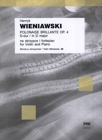 WIENIAWSKI:POLONAISE BRILLANTE D-DUR OP.4 NO.1 VIOLIN AND PIANO