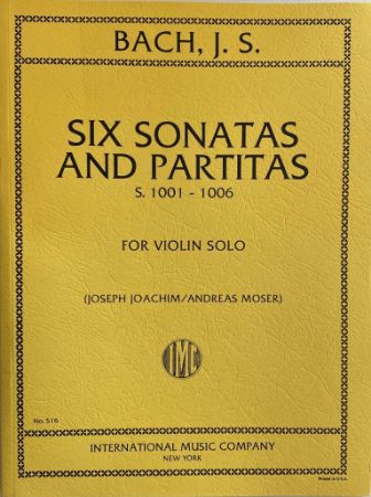 BACH J.S.:SIX SONATAS AND PARTITAS S.1001-1006 (JOACHIM) FOR VIOLIN SOLO