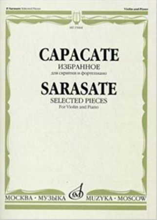 SARASATE:SELECTED PIECES FOR VIOLIN AND PIANO
