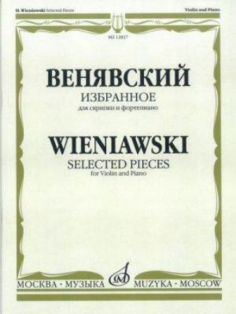 WIENIAWSKI:SELECTED PIECES FOR VIOLIN AND PIANO