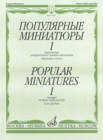 POPULAR MINIATURES VOL.1 FOR PIANO,VIOLIN AND CELLO SCORE AND PARTS