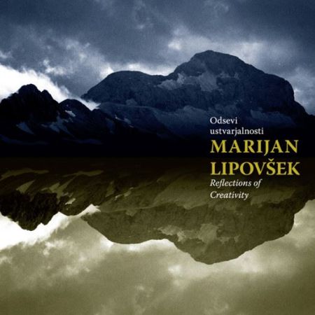 MARJAN LIPOVŠEK:ODSEVI USTVARJALNOSTI