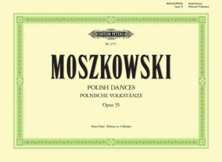 MOSZKOWSKI:POLISH DANCES OP.55 4 HANDS