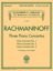 RACHMANINOFF:THREE PIANO CONCERTOS 1,2 & 3 TWO PIANOS FOUR HANDS