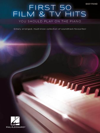 FIRST 50 FILM & TV HITS YOU SHOUD PLAY ON THE PIANO EASY PIANO