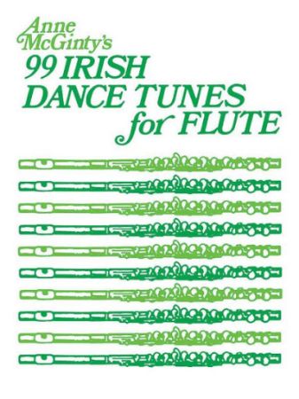 MCGINTY:99 IRISH DANCE TUNES FOR FLUTE