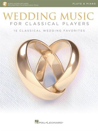 WEDDING MUSIC FOR CLASSICAL PLAYERS FLUTE & PIANO + AUDIO ACCESS