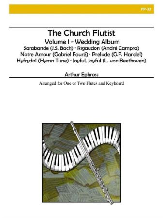 THE CHURCH FLUTIST WEDDING ALBUM VOL.1 FOR ONE OR TWO FLUTES AND PIANO